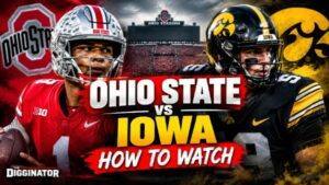 Ohio State vs Iowa How to Watch, Stream Free and Channel